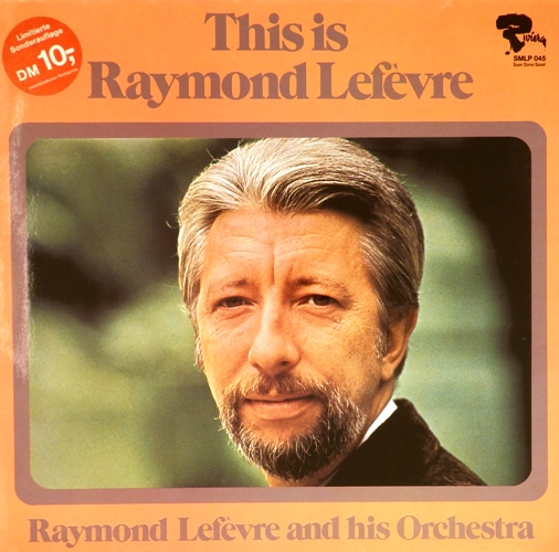 виниловая пластинка This Is Raymond Lefèvre
