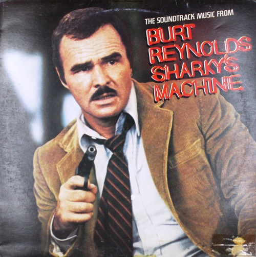 виниловая пластинка The Soundtrack Music From Burt Reynold's Sharky's Machine